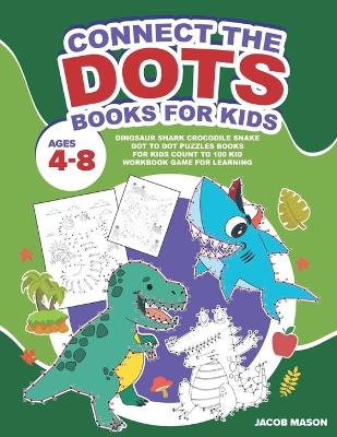 Cover of Connect The Dots Books For Kids Ages 4-8