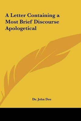 Book cover for A Letter Containing a Most Brief Discourse Apologetical