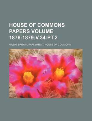 Book cover for House of Commons Papers Volume 1878-1879