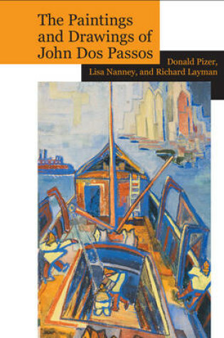 Cover of The Paintings and Drawings of John Dos Passos: A Collection and Study