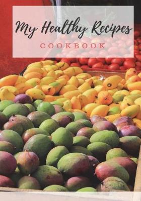 Book cover for My Healthy Recipes Cookbook