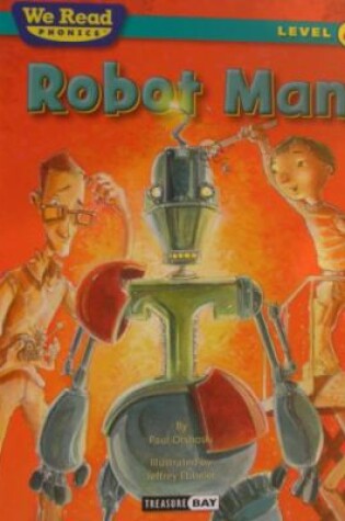 Cover of Robot Man (We Read Phonics Level 4 (Hardcover))