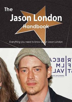 Book cover for The Jason London Handbook - Everything You Need to Know about Jason London