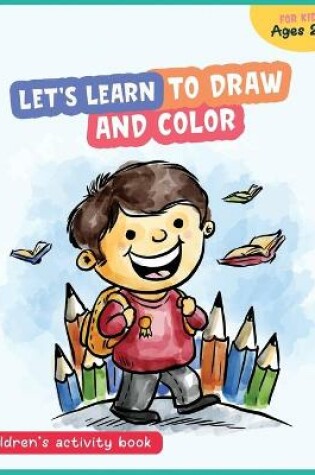 Cover of Let's learn to draw and color