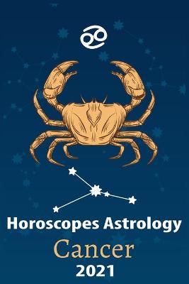 Book cover for Cancer Horoscope & Astrology 2021