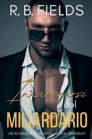 Cover of Innamorarsi del Miliardario