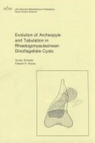 Cover of Evolution of Archeopyle and Tabulation in Rhaetogonyaulacinean Dinoflagellate Cysts