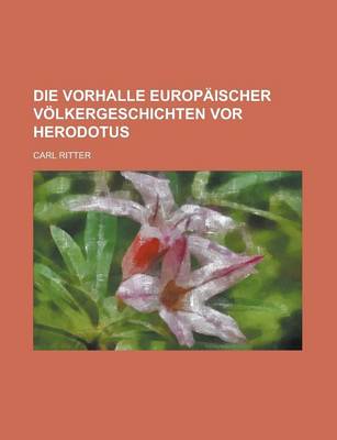 Book cover for Die Vorhalle Europaischer Volkergeschichten VOR Herodotus