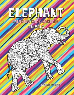 Cover of Coloring Book Mandala Animals - Large Print - Elephant