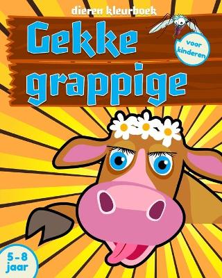 Cover of Gekke grappige dieren kleurboek voor kinderen