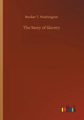 Book cover for The Story of Slavery