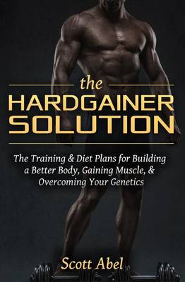 Book cover for The Hardgainer Solution