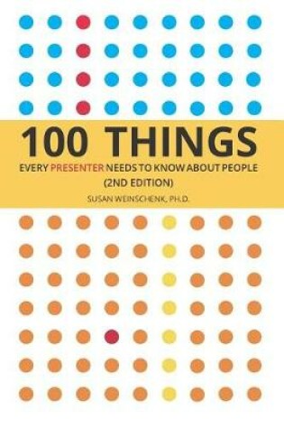 Cover of 100 Things Every Presenter Needs To Know About People