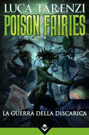 Cover of Poison Fairies - La Guerra Della Discarica