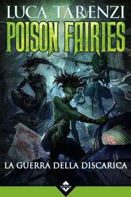 Book cover for Poison Fairies - La Guerra Della Discarica