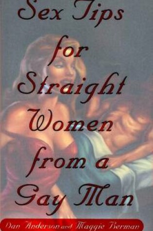 Cover of Sex Tips for Straight Women From Gay Men