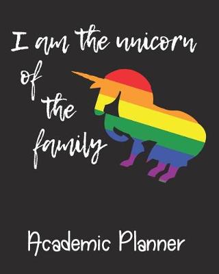 Book cover for I Am The Unicorn Of The Family