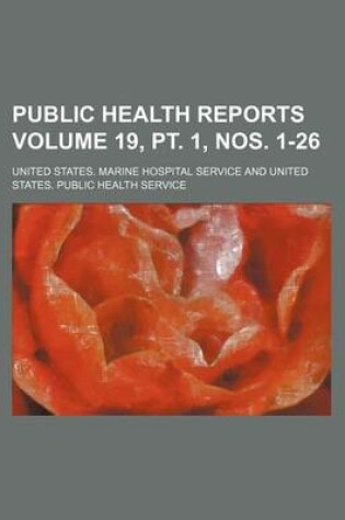 Cover of Public Health Reports Volume 19, PT. 1, Nos. 1-26