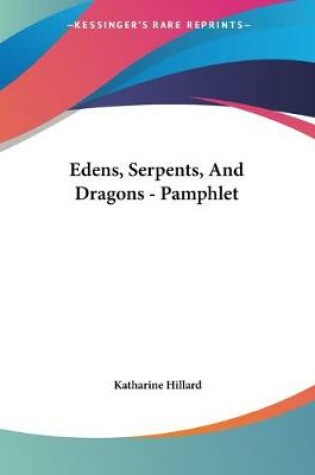 Cover of Edens, Serpents, And Dragons - Pamphlet