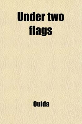 Cover of Under Two Flags; A Novel