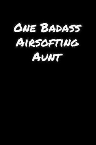 Cover of One Badass Airsofting Aunt