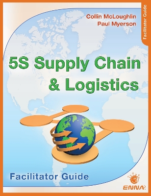 Book cover for 5S Supply Chain and Logistics: Facilitator Guide