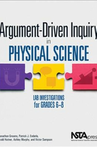 Cover of Argument-Driven Inquiry in Physical Science