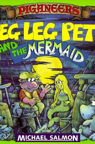 Cover of Peg Leg Pete and the Mermaid