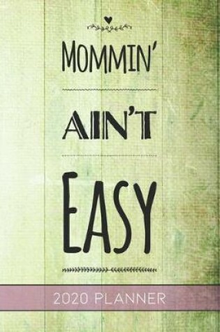 Cover of Mommin' Ain't Easy