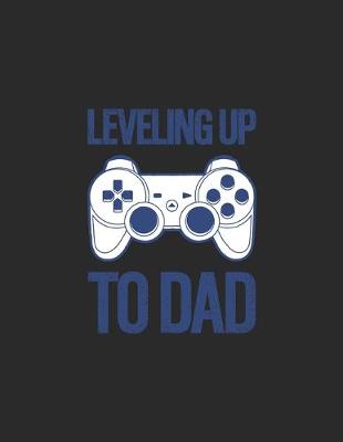 Book cover for Leveling Up To Dad