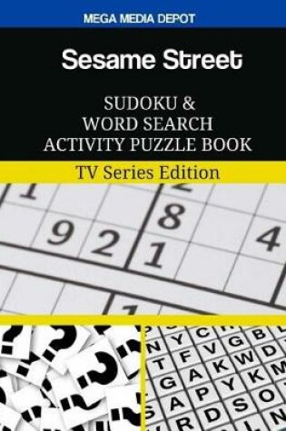 Cover of Sesame Street Sudoku and Word Search Activity Puzzle Book