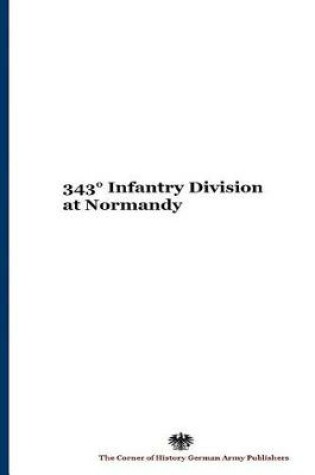 Cover of 343 Infantry Division at Normandy