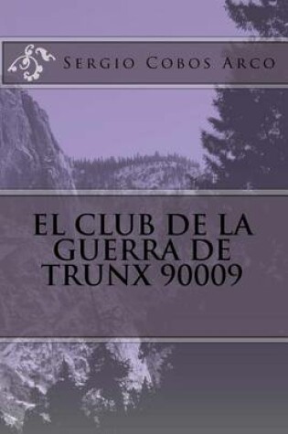 Cover of El Club de La Guerra de Trunx 90009