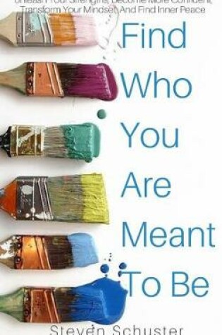 Cover of Find Who You Are Meant To Be