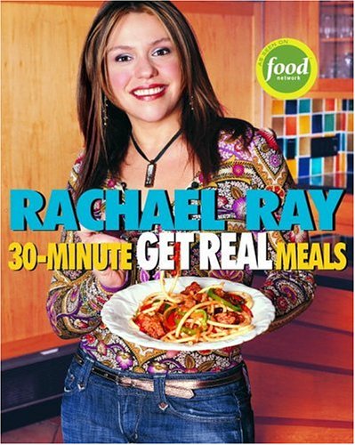 Book cover for Rachael Ray's 30-Minute Get Real Meals