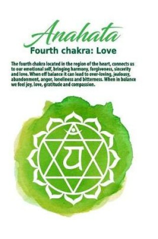 Cover of Anahata Fourth Chakra Love Undated Journal for Tantra Meditation, Healing, Yoga Teachers, Therapists, Acupuncturists, Self Help Write Your Way Through Our Creative Journals, Planners & Notebooks