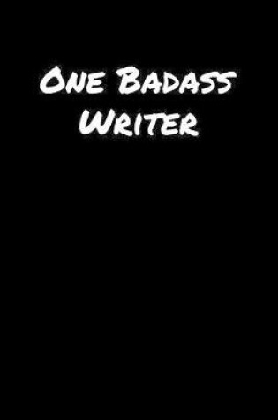 Cover of One Badass Writer