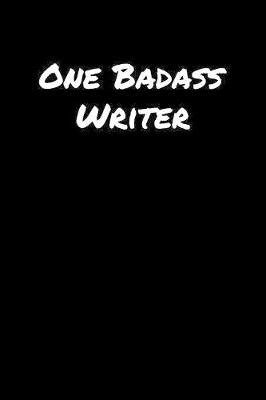 Book cover for One Badass Writer