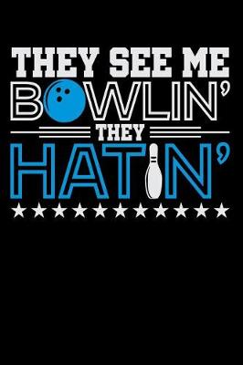 Book cover for They See Me Bowling They Hatin'