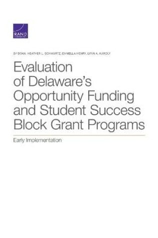 Cover of Evaluation of Delaware's Opportunity Funding and Student Success Block Grant Programs
