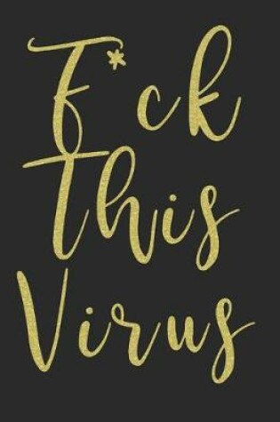 Cover of F*ck This Virus