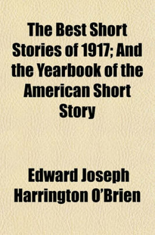 Cover of The Best Short Stories of 1917; And the Yearbook of the American Short Story