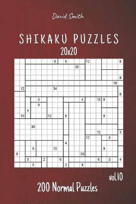 Book cover for Shikaku Puzzles - 200 Normal Puzzles 20x20 vol.10