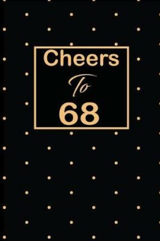 Cover of Cheers to 68