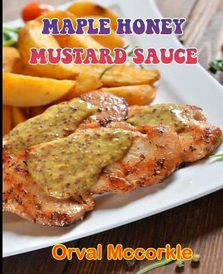 Book cover for Maple Honey Mustard Sauce