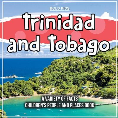 Book cover for Trinidad and Tobago A Variety Of Facts Children's People And Places Book