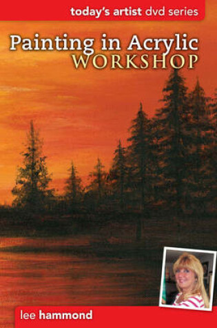 Cover of Painting in Acrylic Workshop DVD