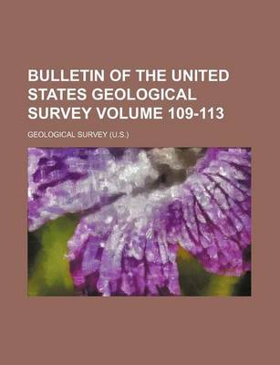 Book cover for Bulletin of the United States Geological Survey Volume 109-113