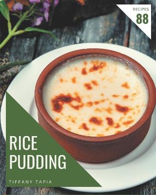 Book cover for 88 Rice Pudding Recipes