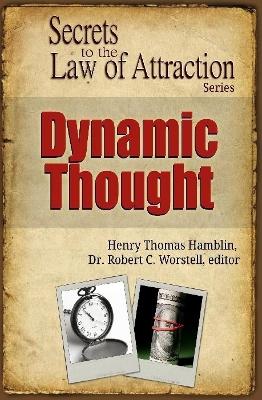 Book cover for Dynamic Thought - Secrets to the Law of Attraction
